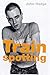 Trainspotting by Irvine Welsh