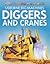 Diggers and Cranes