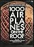 1000 Airplanes on the Roof:...