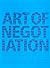 Art of Negotiation