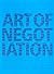 Art of Negotiation by David         Butler
