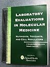 Laboratory Evaluations in Molecular Medicine