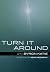 Turn It Around, the Movie
