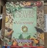 Nature Crafts With a Microwave