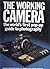 The Working Camera: The World's First Pop-up Guide to Photography