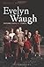 Evelyn Waugh: Fictions, Faith and Family