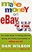 Make Money on Ebay Uk : The Inside Guide to Getting Started, Buying and Selling Successfully on Ebay.Co.Uk