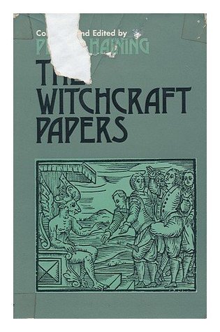 The Witchcraft Papers: Contemporary Records of the Witchcraft Hysteria in Essex, 1560-1700 (Hardcover)