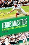 Tennis Maestros by Bercow John