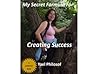 Inspirational Book: My Secret Formula For Creating Success