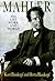 Mahler: His Life, Work and World