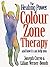 The Healing Power of Colour-zone Therapy by Joseph Corvo