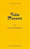 Table Manners - A Play by Alan Ayckbourn