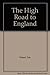 The High Road to England
