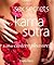 Sex Secrets of the Kama Sutra and Other Eastern Pleasures