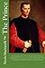 The Prince by Niccolò Machiavelli The Prince by Niccolò Machiavelli