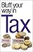 The Bluffer's Guide to Tax