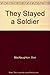 They Stayed a Soldier