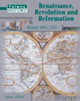 Renaissance, Revolution and Reformation Britain 1485-1750 (Paperback)