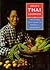 Vatch's Thai Cookbook: 150 Healthy Recipes and Guide to Essential Ingredients