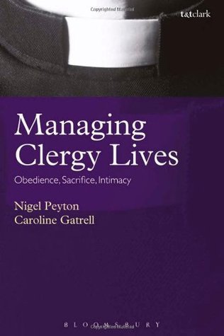 Managing Clergy Lives: Obedience, Sacrifice, Intimacy (Paperback)