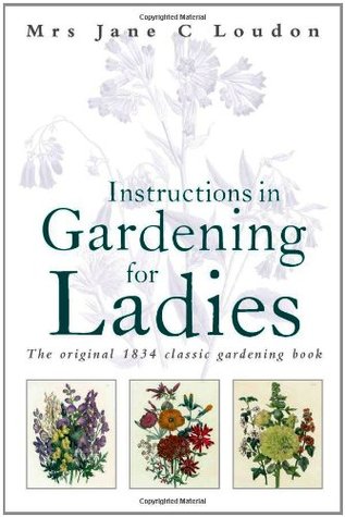 Instructions in Gardening for Ladies (Hardcover)