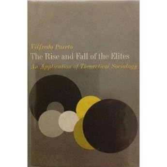 The Rise and Fall of the Elites by Vilfredo Pareto — Reviews
