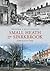 Small Heath & Sparkbrook Through Time