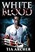 White Blood Seduction (White Blood Trilogy, #1)