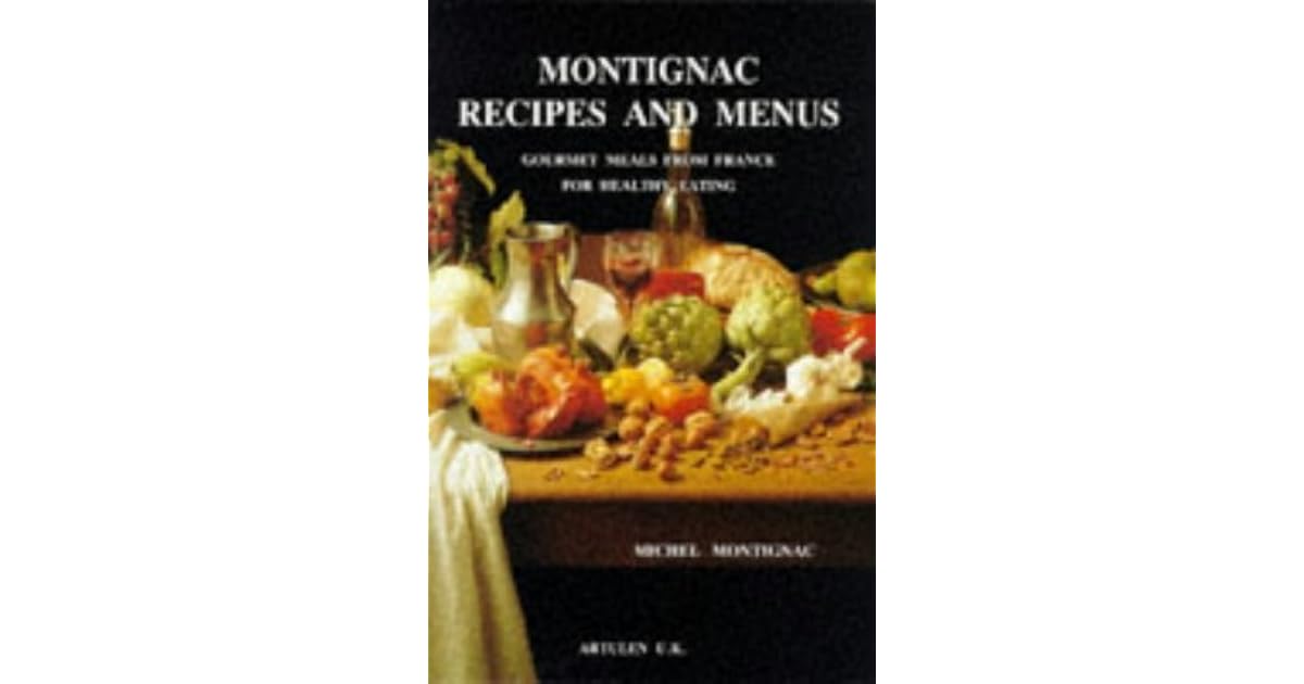 Montignac Recipes and Menus by Michel Montignac