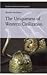 The Uniqueness of Western Civilization (Studies in Critical Social Sciences, 28)