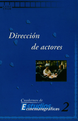 Dirección de Actores  (Cuadernos de Estudios Cinematográficos, #2)