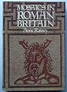 Mosaics in Roman Britain Mosaics in Roman Britain
