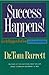 Success Happens! Let It Happen For You in Network Marketing