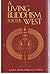 Living Buddhism for the West