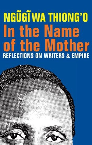 In the Name of the Mother: Reflections on Writers and Empire (Kindle Edition)