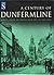 A Century of Dunfermline an...