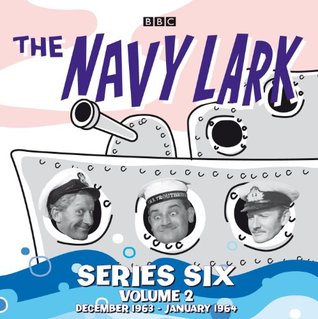 The Navy Lark, Series Six, Volume 2: December 1963 - January 1964 (Audio CD)