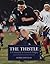The Thistle - A Chronicle of Scottish Rugby
