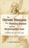 Chronic Diseases, Their Particular Nature & Their Homoeopathic Cure - Theoretical Part (with Index) Chronic Diseases, Their Particular Nature & Their Homoeopathic Cure - Theoretical Part (with Index)