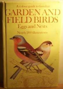 A colour guide to familiar garden and field birds, eggs and nests (Hardcover)