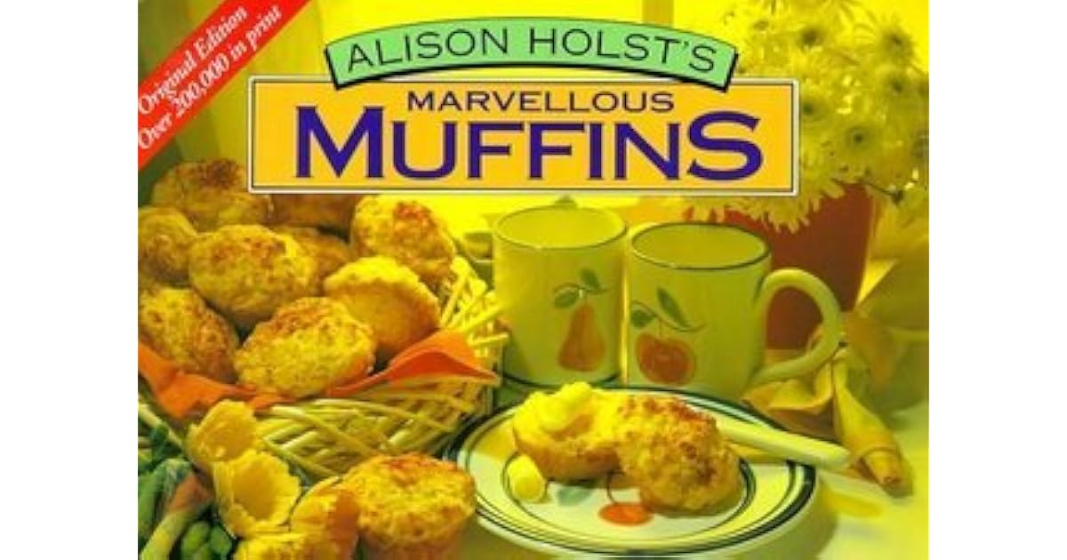 Marvellous Muffins by Alison Holst