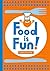 Food Is Fun