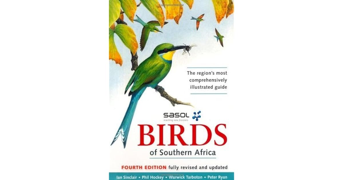 Sasol Birds Of Southern Africa By Ian Sinclair - 