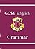 GCSE English: Grammar