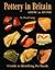 Pottery in Britain 4000 BC to AD 1900: A Guide to Identifying Potsherds