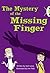 The Mystery of the Missing Finger (Bug Club Independent Fiction Year 5 Blue A)