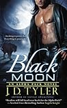 Black Moon by J.D. Tyler Black Moon by J.D. Tyler