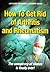 How To Get Rid of Arthritis and Rheumatism