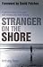 Stranger on the Shore by Anthony Rose